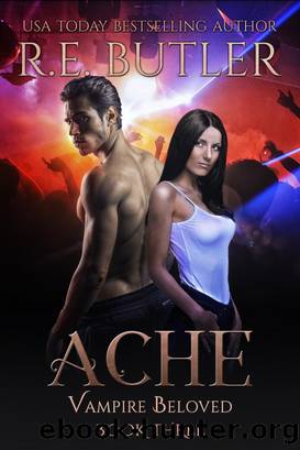 Ache (Vampire Beloved Book Three) by R.E. Butler