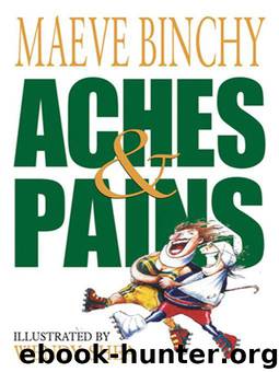 Aches & Pains by Binchy Maeve