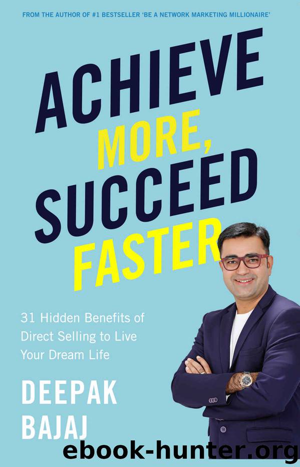 Achieve More, Succeed Faster by Deepak Bajaj