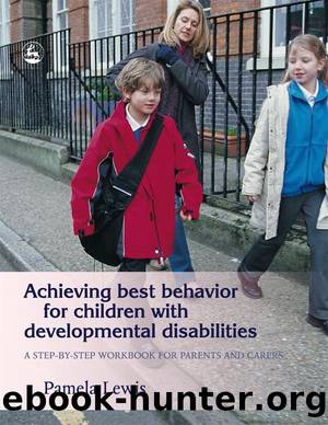 Achieving Best Behavior for Children with Developmental Disabilities by Lewis Pamela;