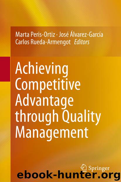 Achieving Competitive Advantage through Quality Management by Marta Peris-Ortiz José Álvarez-García & Carlos Rueda-Armengot