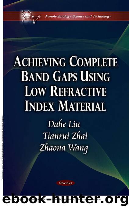Achieving Complete Band Gaps Using Low Refractive Index Material by Dahe Liu; Tianrui Zhai; Zhaona Wang