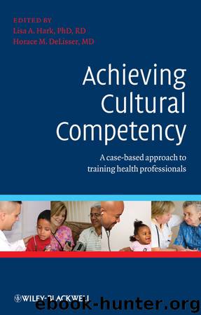 Achieving Cultural Competency by Lisa Hark & Horace DeLisser & Gail Morrison