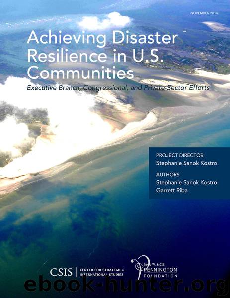Achieving Disaster Resilience in U.S. Communities by Stephanie Sanok Kostro & Garrett Riba