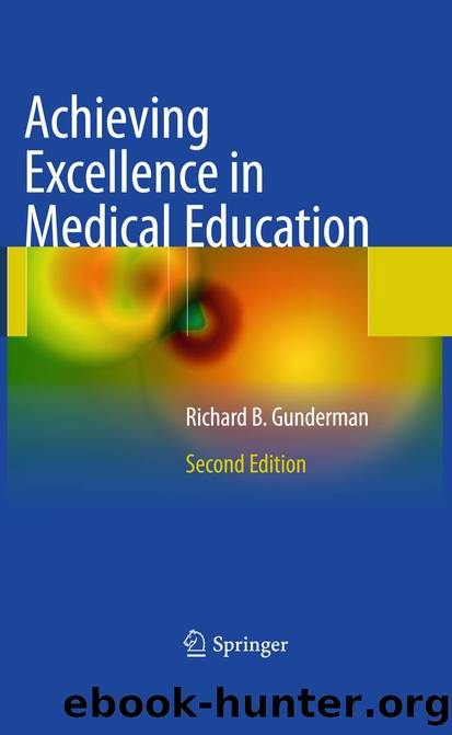 Achieving Excellence in Medical Education by Richard B. Gunderman