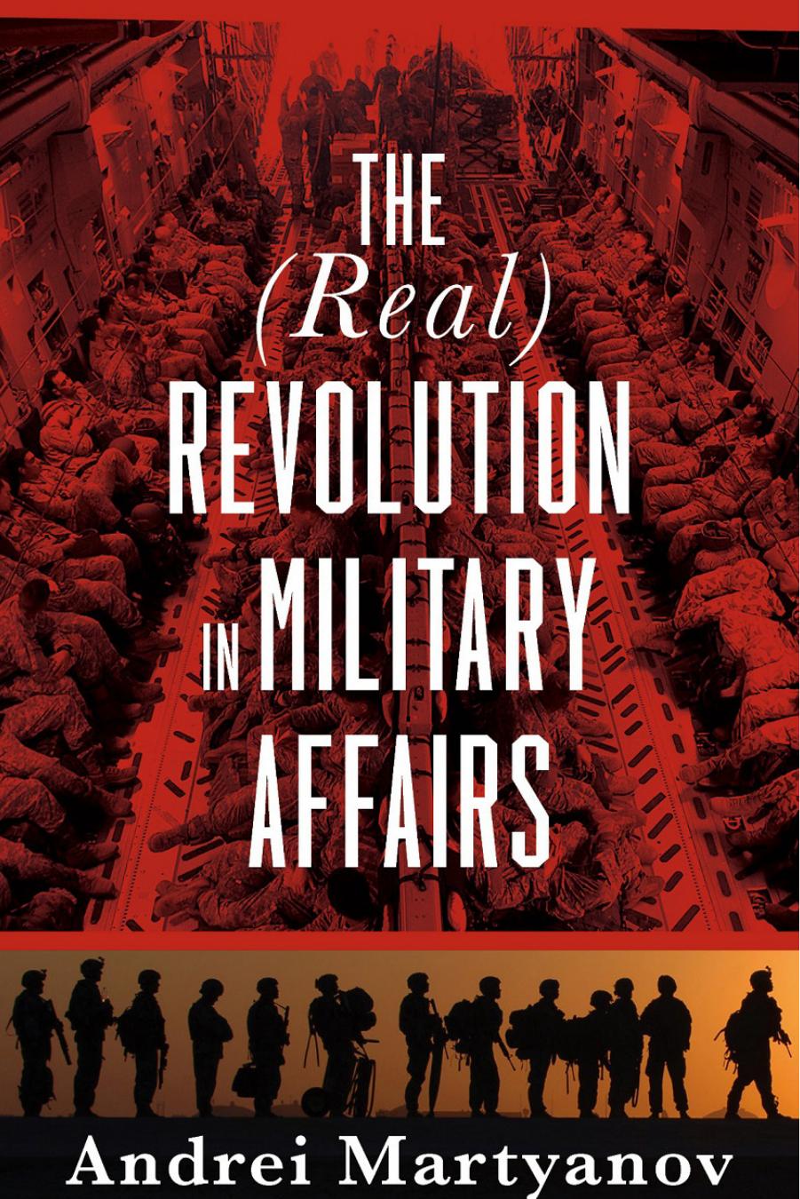 Achieving Military Balance: The (Real) Revolution in Military Affairs by Andrei Martyanov