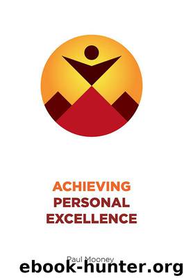 Achieving Personal Excellence by Paul Mooney