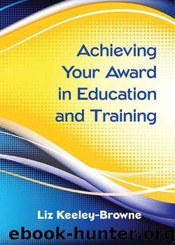 Achieving Your Award in Education and Training by Liz Keeley-Browne