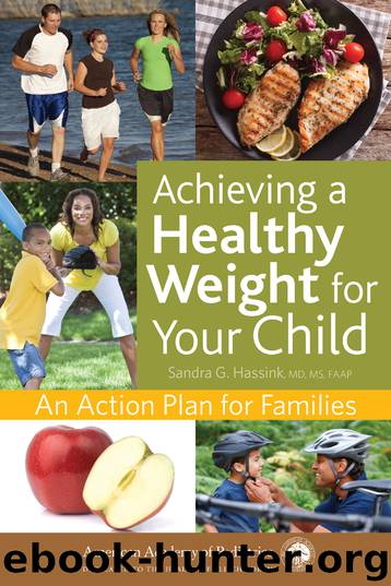 Achieving a Healthy Weight for Your Child by Sandra G. Hassink