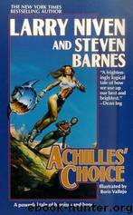 Achilles choice by Larry Niven