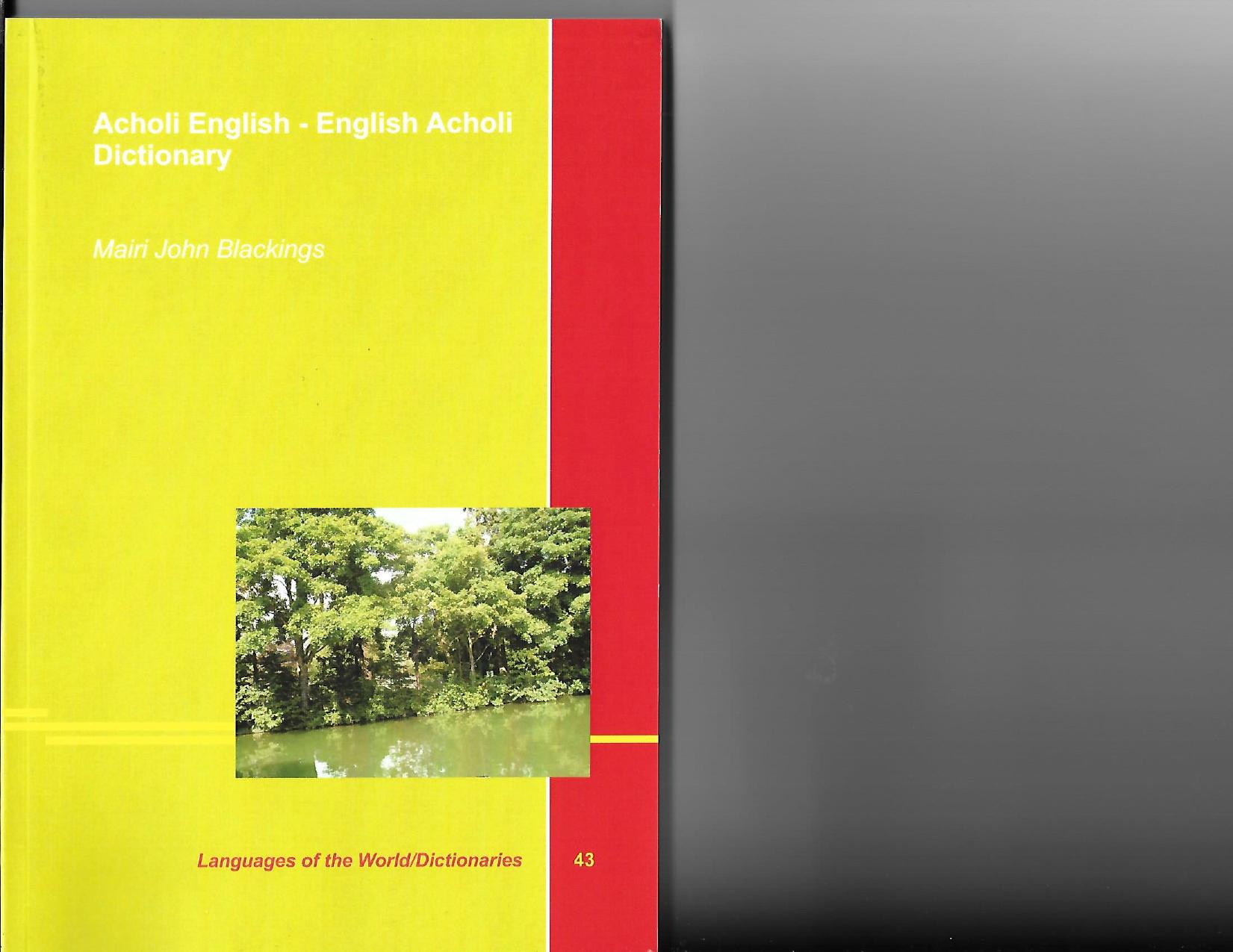 Acholi English - English Acholi Dictionary by Mairi John Blackings