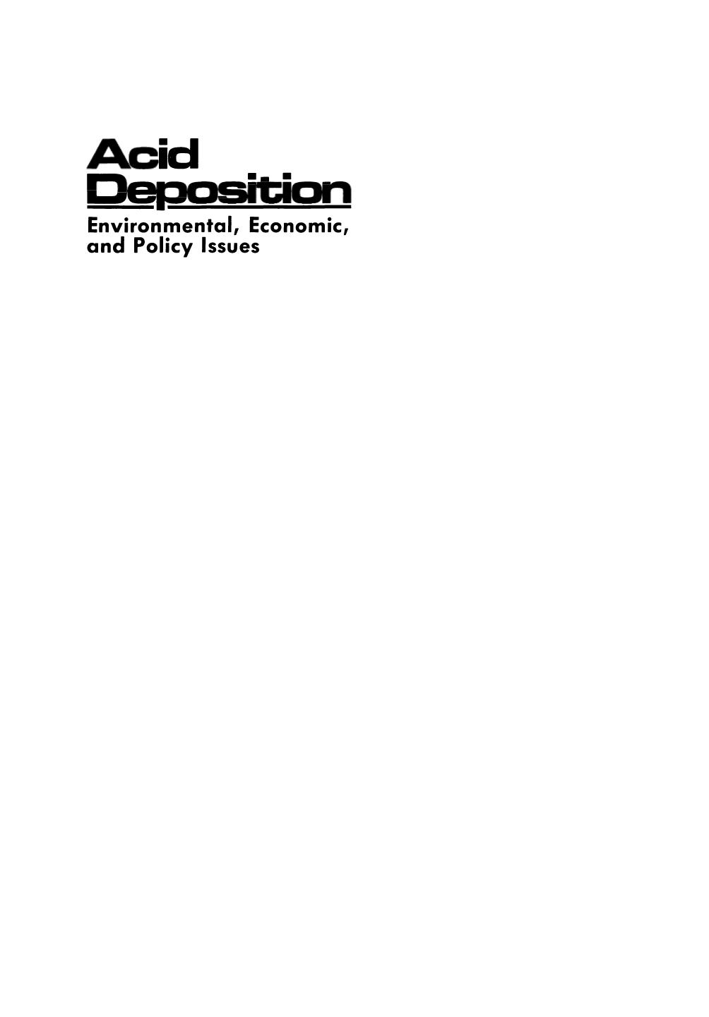 Acid Deposition: Environmental, Economic, and Policy Issues by George R. Hendrey (auth.) Donald D. Adams Walter P. Page (eds.)