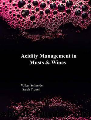Acidity Management in Musts and Wines by Schneider Volker & Troxell Sarah
