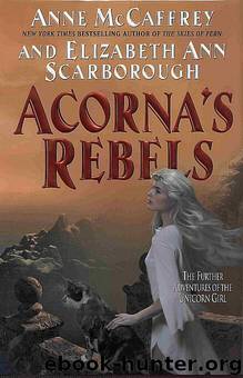 Acorna 06 - Acorna's Rebels by Anne McCaffrey