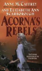 Acorna's Rebels by Anne McCaffrey & Elizabeth Ann Scarborough
