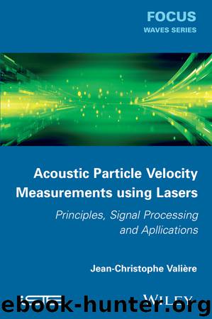 Acoustic Particle Velocity Measurements Using Laser by Jean-Christophe Valière