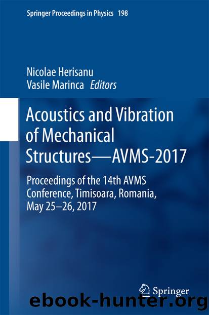 Acoustics and Vibration of Mechanical Structures—AVMS-2017 by Nicolae Herisanu & Vasile Marinca