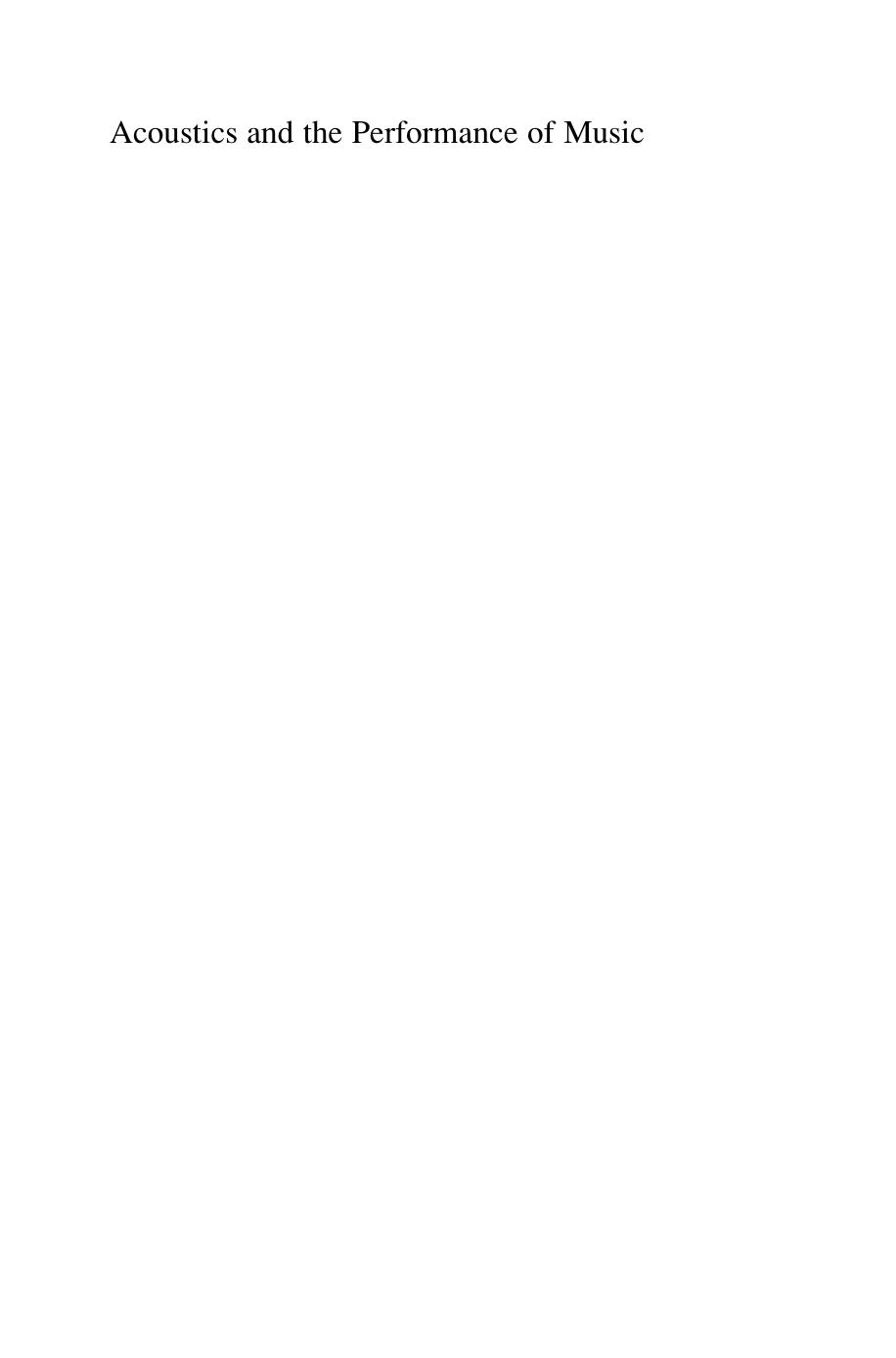 Acoustics and the Performance of Music: Manual for Acousticians, Audio Engineers, Musicians, Architects and Musical Instrument Makers (Modern Acoustics and Signal Processing) - 5th edition by Jürgen Meyer