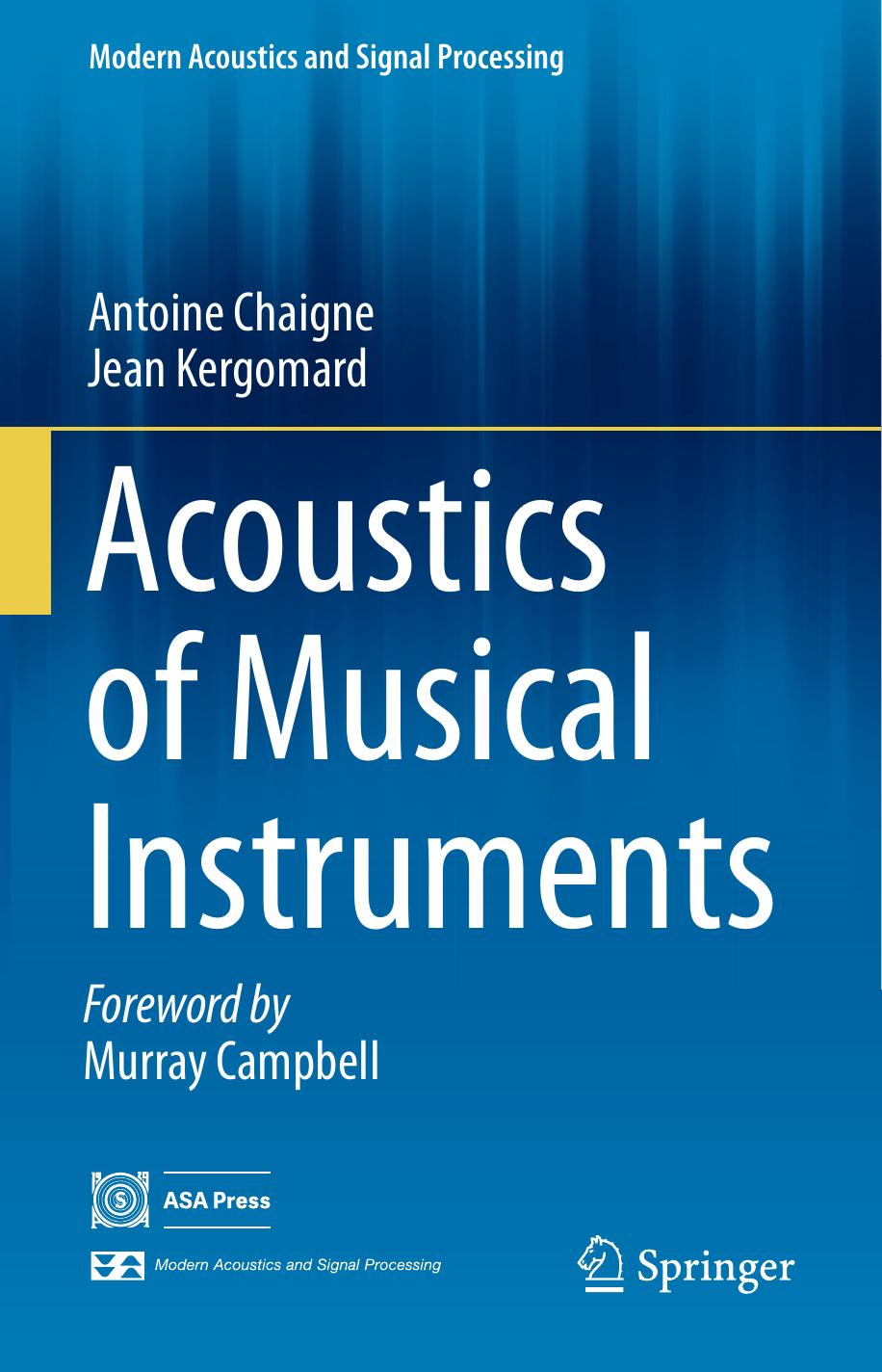 Acoustics of Musical Instruments by Antoine Chaigne Jean Kergomard (auth.)