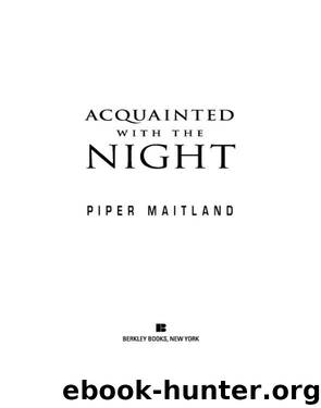 Acquainted With the Night (9781101546000) by Maitland Piper