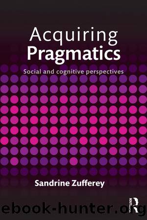 Acquiring Pragmatics by Zufferey Sandrine