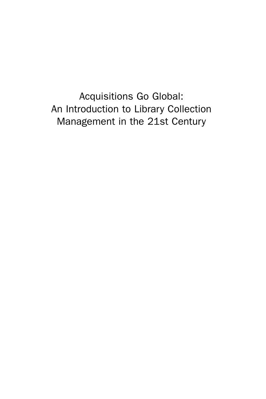 Acquisitions Go Global. An Introduction to Library Collection Management in the 21st Century by Jim Agee (Auth.)