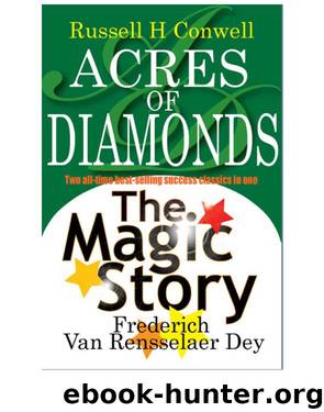 Acres of Diamonds & The Magic Story by Russell H. Conwell
