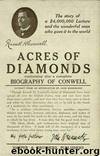 Acres of Diamonds by Conwell Russell H