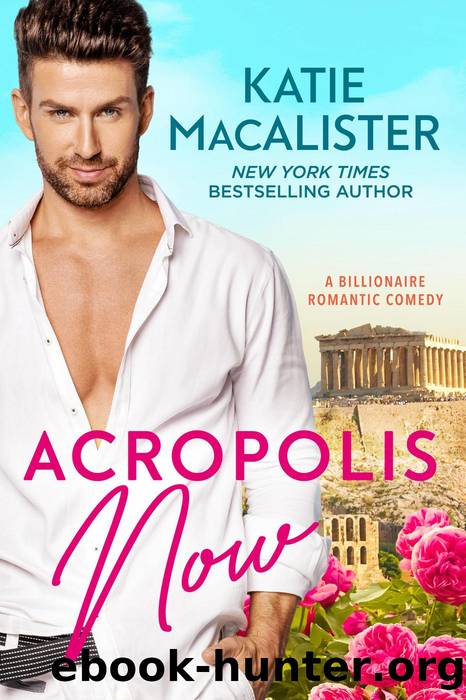 Acropolis Now by Katie MacAlister