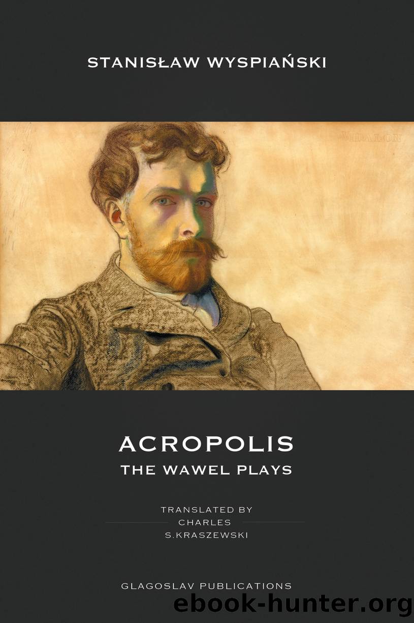 Acropolis: The Wawel Plays by Stanisław Wyspiański