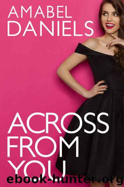 Across From You by Amabel Daniels