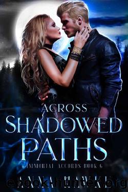 Across Shadowed Paths (The Immortal Accords Book 6) by Anna Hawke