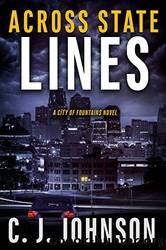 Across State Lines by C J Johnson