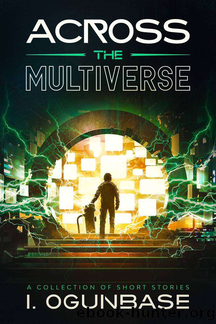 Across The Multi-verse by I Ogunbase