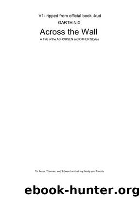 Across The Wall by Garth Nix