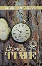 Across Time by Linda Kay Silva