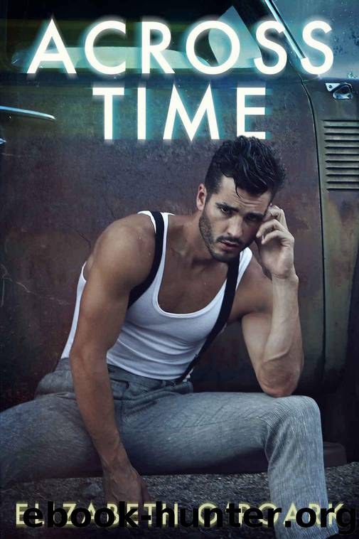 Across Time: Across Time Book 1 by O'Roark Elizabeth