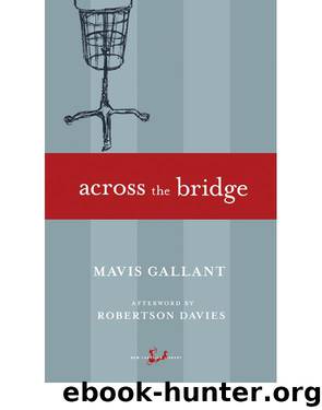 Across the Bridge by Mavis Gallant