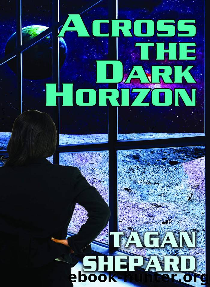 Across the Dark Horizon by Tagan Shepard