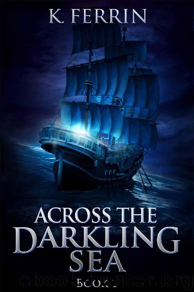 Across the Darkling Sea by K. Ferrin