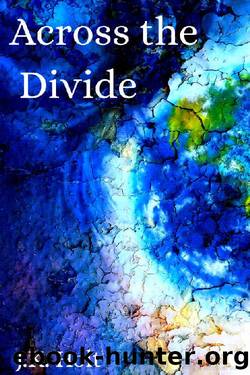 Across the Divide: (Alitura Realm Book 2) by J.K. Holt