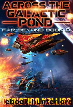 Across the Galactic Pond: Far Beyond Book 0 by Christian Kallias