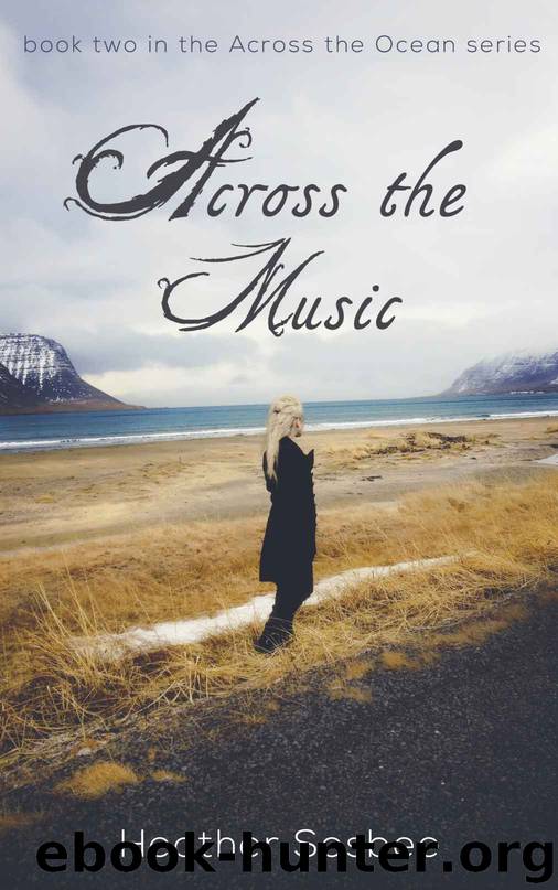 Across the Music (Across the Ocean Book 2) by Heather Sosbee