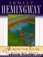 Across the River and Into the Trees by Ernest Hemingway