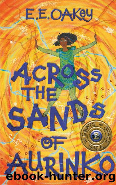 Across the Sands of Aurinko (The Goats in Space Saga, #2) by E E Oakey