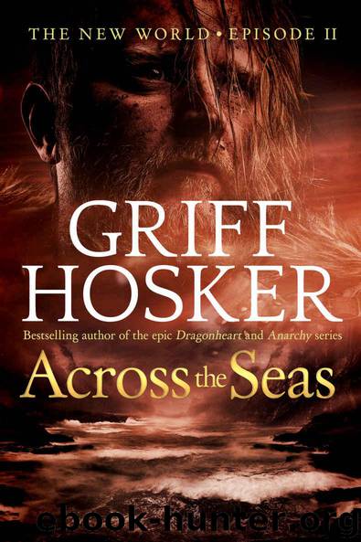 Across the Seas by Griff Hosker