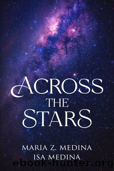 Across the Stars by Isa Medina & Maria Z. Medina