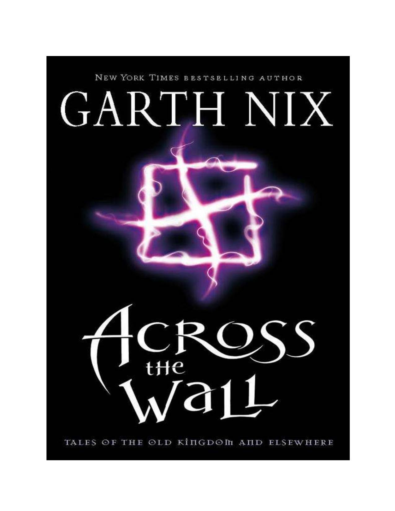 Across the Wall by Garth Nix