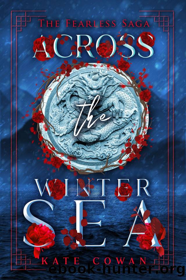 Across the Winter Sea: a Clean Adventure Fantasy: The Fearless Saga Book 2 by Cowan Kate