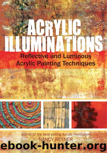 Acrylic Illuminations by Nancy Reyner